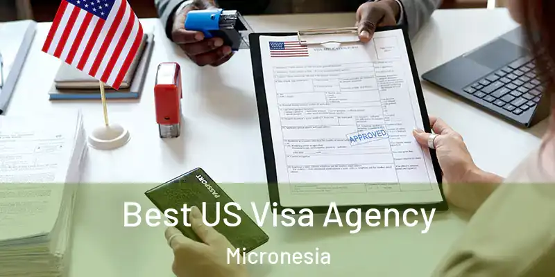 Best US Visa Agency Micronesia