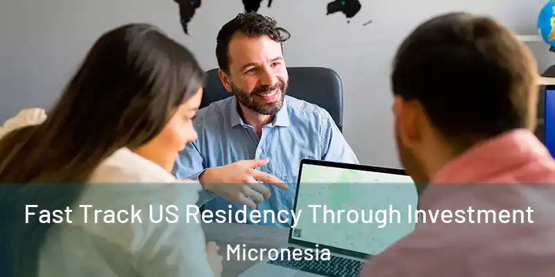 Fast Track US Residency Through Investment Micronesia