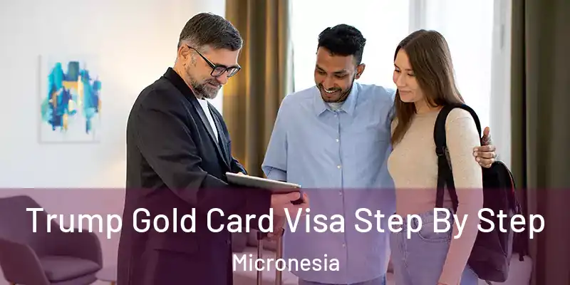 Trump Gold Card Visa Step By Step Micronesia