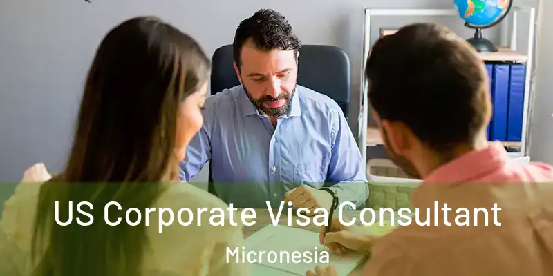 US Corporate Visa Consultant Micronesia