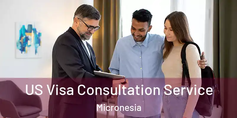 US Visa Consultation Service Micronesia