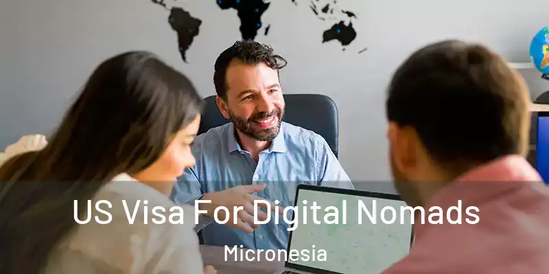 US Visa For Digital Nomads Micronesia