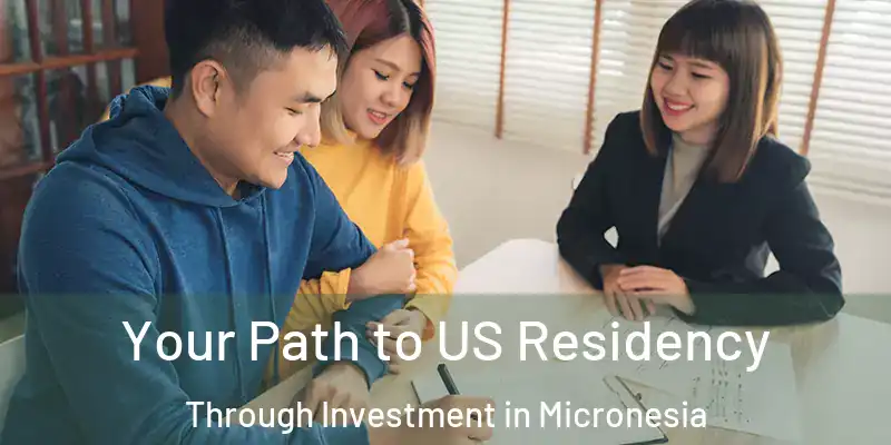 Your Path to US Residency Through Investment in Micronesia